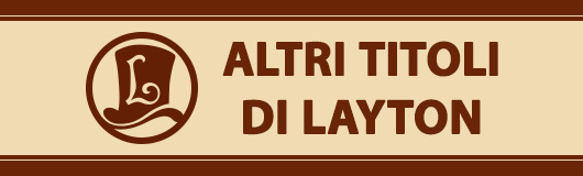 ALTRI TITOLI DI LAYTON